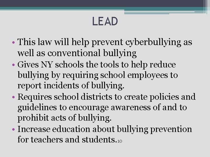 LEAD • This law will help prevent cyberbullying as well as conventional bullying •