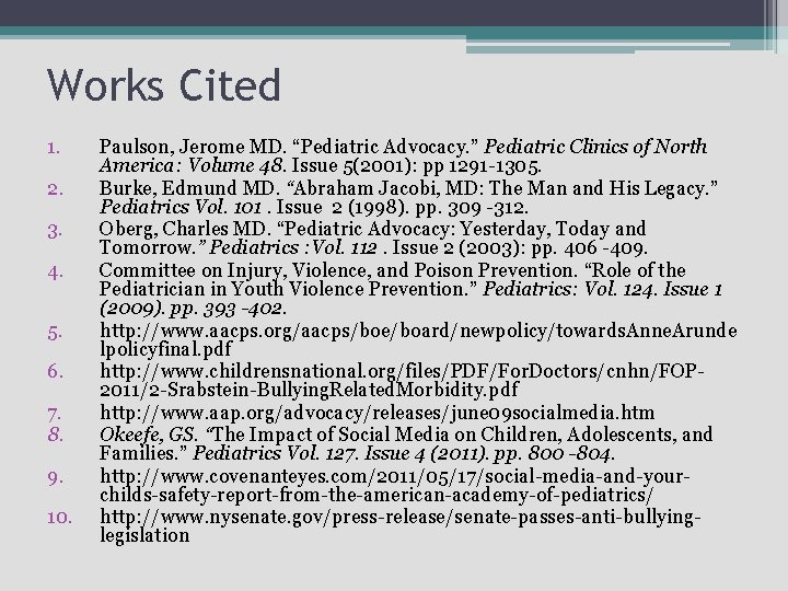 Works Cited 1. 2. 3. 4. 5. 6. 7. 8. 9. 10. Paulson, Jerome