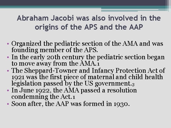 Abraham Jacobi was also involved in the origins of the APS and the AAP