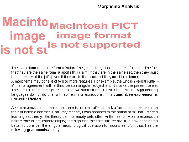 2. 6 Some Problems in Morpheme Analysis The two allomorphs here form a ‘natural’
