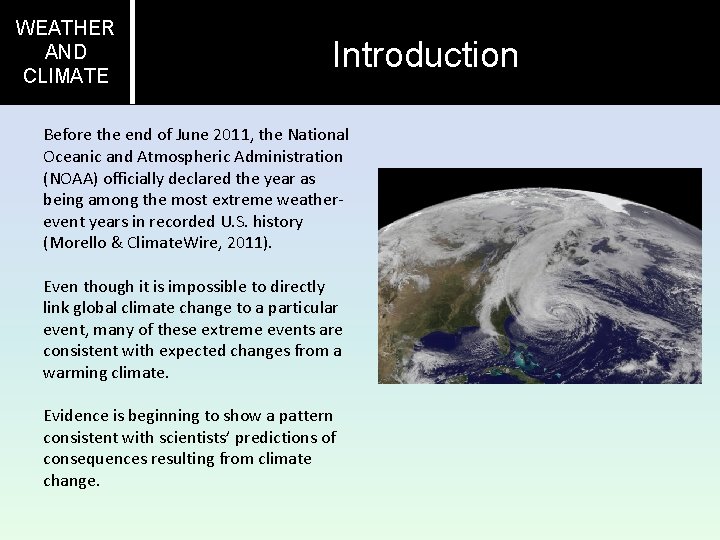 WEATHER AND CLIMATE Introduction Before the end of June 2011, the National Oceanic and