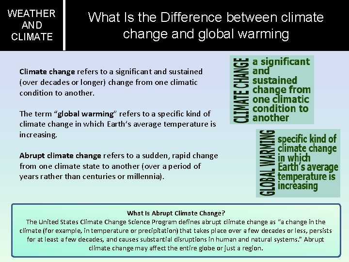 WEATHER AND CLIMATE What Is the Difference between climate change and global warming Climate