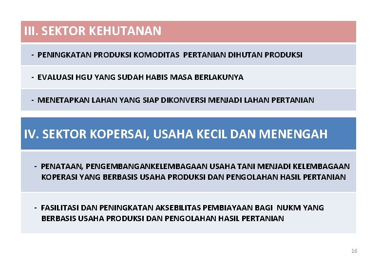 III. SEKTOR KEHUTANAN - PENINGKATAN PRODUKSI KOMODITAS PERTANIAN DIHUTAN PRODUKSI - EVALUASI HGU YANG