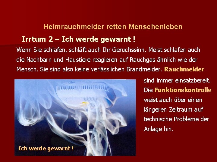 Heimrauchmelder retten Menschenleben Irrtum 2 – Ich werde gewarnt ! Wenn Sie schlafen, schläft