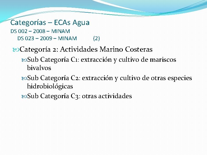 Categorías – ECAs Agua DS 002 – 2008 – MINAM DS 023 – 2009