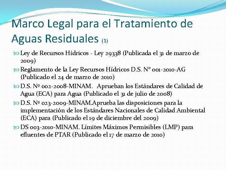 Marco Legal para el Tratamiento de Aguas Residuales (1) Ley de Recursos Hídricos -