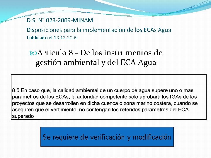 D. S. N° 023 -2009 -MINAM Disposiciones para la implementación de los ECAs Agua