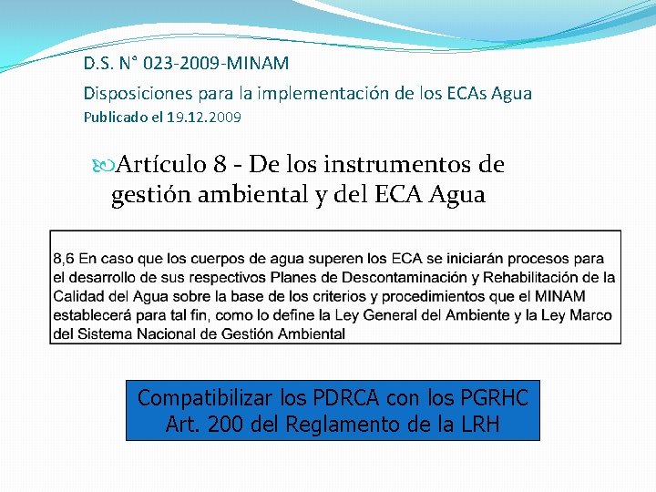 D. S. N° 023 -2009 -MINAM Disposiciones para la implementación de los ECAs Agua