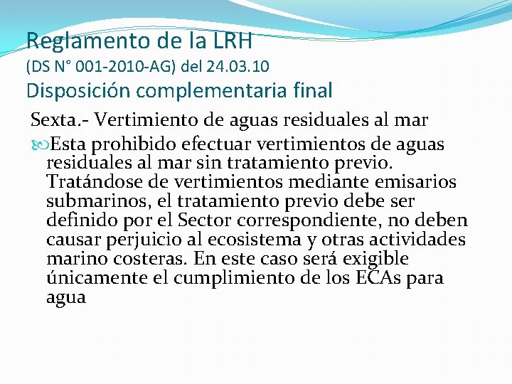 Reglamento de la LRH (DS N° 001 -2010 -AG) del 24. 03. 10 Disposición