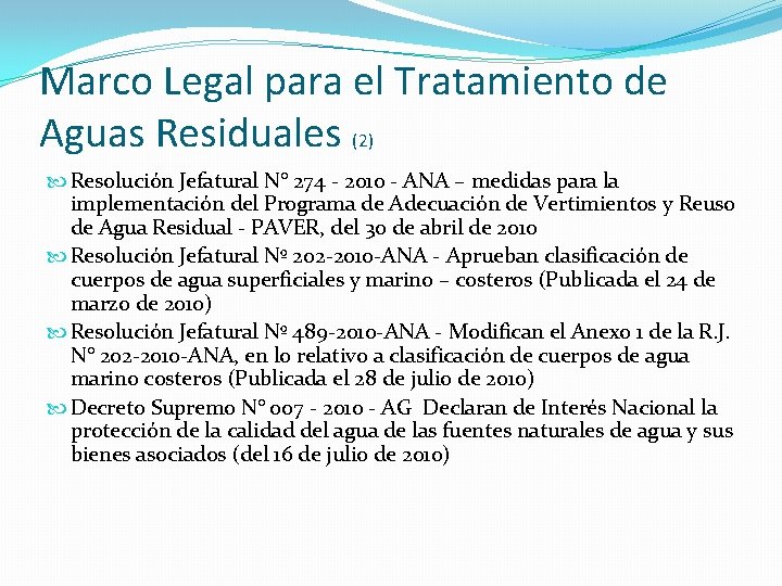 Marco Legal para el Tratamiento de Aguas Residuales (2) Resolución Jefatural N° 274 -