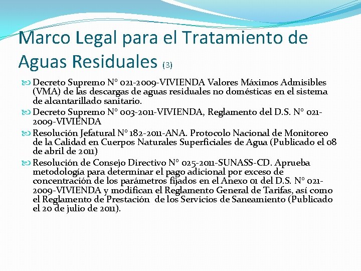 Marco Legal para el Tratamiento de Aguas Residuales (3) Decreto Supremo N° 021 -2009