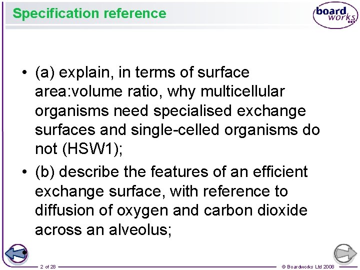 Specification reference • (a) explain, in terms of surface area: volume ratio, why multicellular