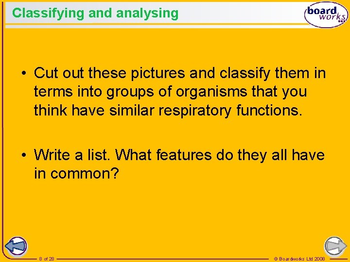 Classifying and analysing • Cut out these pictures and classify them in terms into