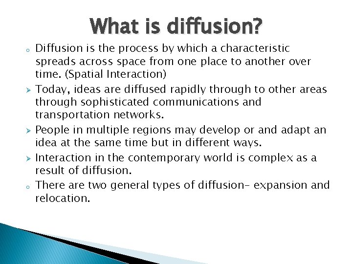 What is diffusion? o Ø Ø Ø o Diffusion is the process by which