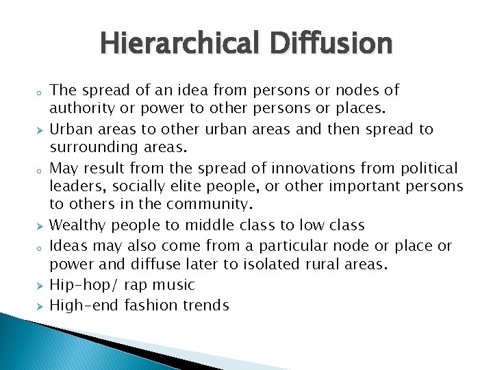 Hierarchical Diffusion o Ø o Ø Ø The spread of an idea from persons