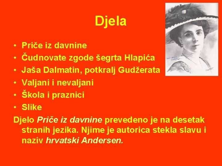 Djela • Priče iz davnine • Čudnovate zgode šegrta Hlapića • Jaša Dalmatin, potkralj