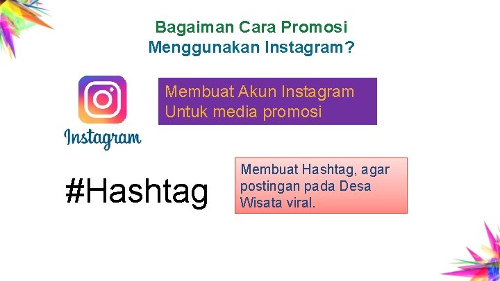 Bagaiman Cara Promosi Menggunakan Instagram? Membuat Akun Instagram Untuk media promosi #Hashtag Membuat Hashtag,