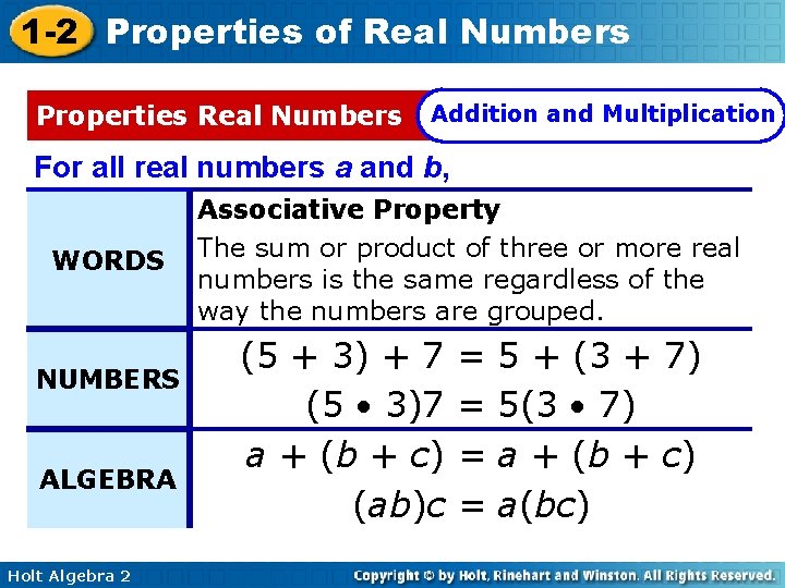 1 -2 Properties of Real Numbers Properties Real Numbers Addition and Multiplication For all