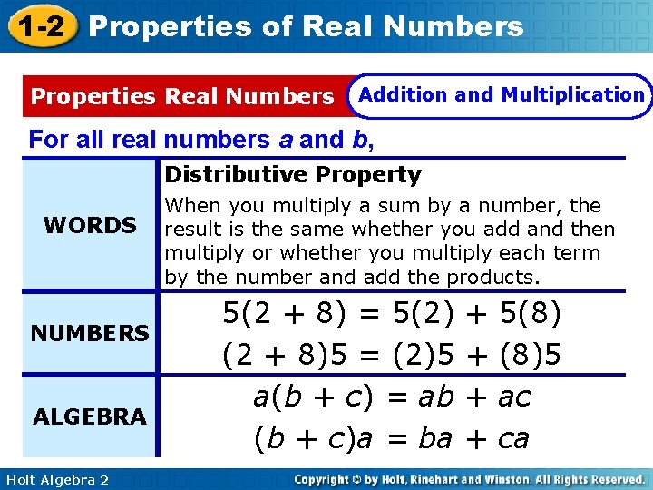 1 -2 Properties of Real Numbers Properties Real Numbers Addition and Multiplication For all