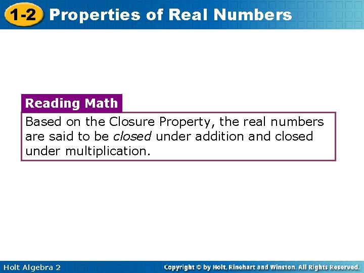 1 -2 Properties of Real Numbers Reading Math Based on the Closure Property, the