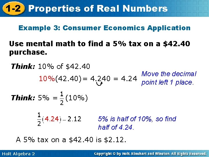 1 -2 Properties of Real Numbers Example 3: Consumer Economics Application Use mental math