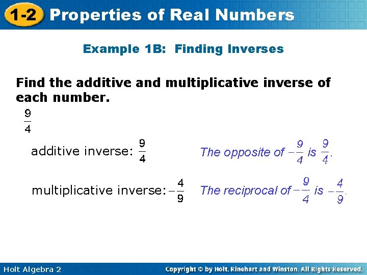 1 -2 Properties of Real Numbers Example 1 B: Finding Inverses Find the additive