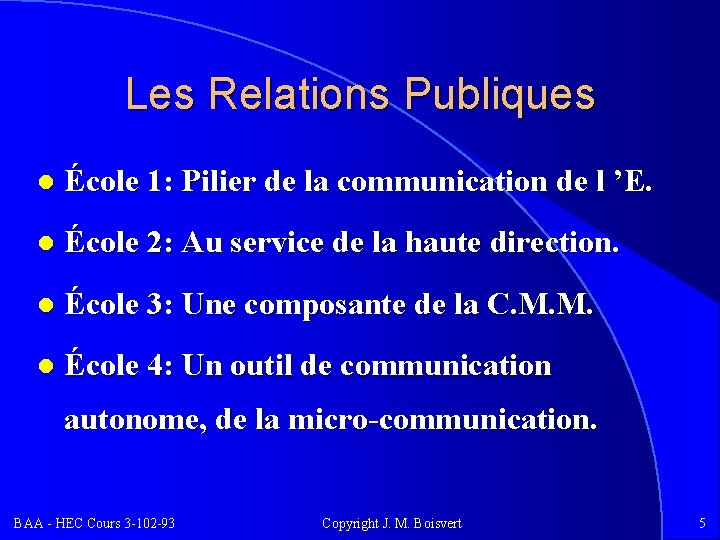 Les Relations Publiques l École 1: Pilier de la communication de l ’E. l