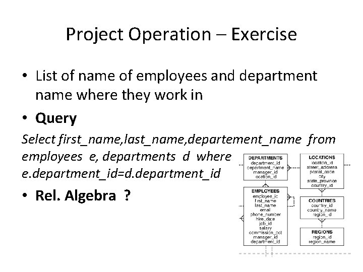 Project Operation – Exercise • List of name of employees and department name where