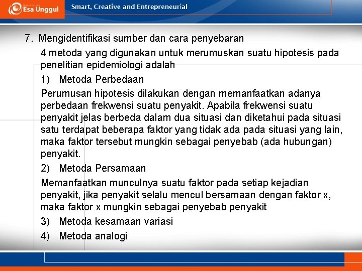 7. Mengidentifikasi sumber dan cara penyebaran 4 metoda yang digunakan untuk merumuskan suatu hipotesis