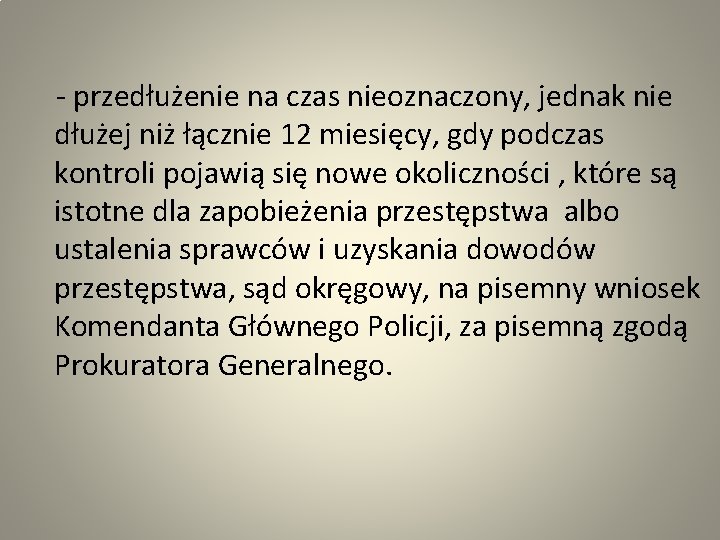  - przedłużenie na czas nieoznaczony, jednak nie dłużej niż łącznie 12 miesięcy, gdy