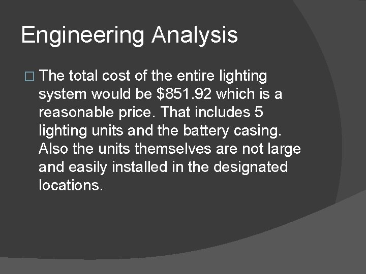 Engineering Analysis � The total cost of the entire lighting system would be $851.