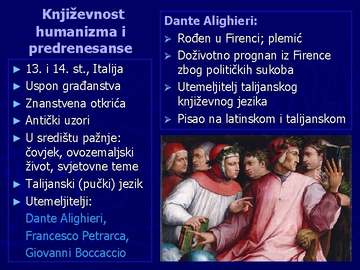 Književnost humanizma i predrenesanse 13. i 14. st. , Italija ► Uspon građanstva ► Književnost humanizma i predrenesanse 13. i 14. st. , Italija ► Uspon građanstva ►