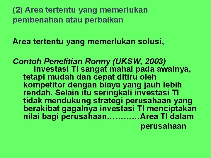 (2) Area tertentu yang memerlukan pembenahan atau perbaikan Area tertentu yang memerlukan solusi, Contoh