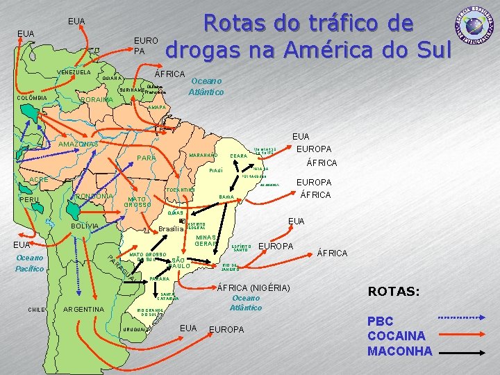 Rotas do tráfico de drogas na América do Sul EUA EURO PA VENEZUELA ÁFRICA