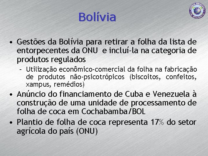 Bolívia • Gestões da Bolívia para retirar a folha da lista de entorpecentes da