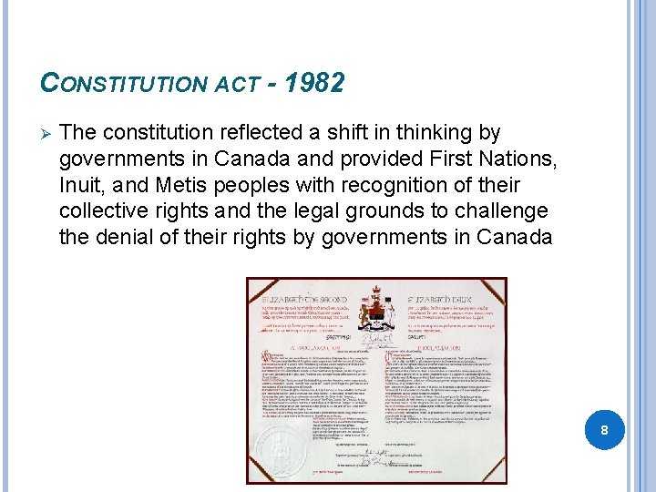 CONSTITUTION ACT - 1982 Ø The constitution reflected a shift in thinking by governments CONSTITUTION ACT - 1982 Ø The constitution reflected a shift in thinking by governments
