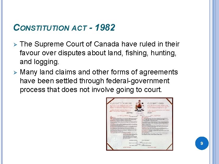 CONSTITUTION ACT - 1982 Ø Ø The Supreme Court of Canada have ruled in CONSTITUTION ACT - 1982 Ø Ø The Supreme Court of Canada have ruled in