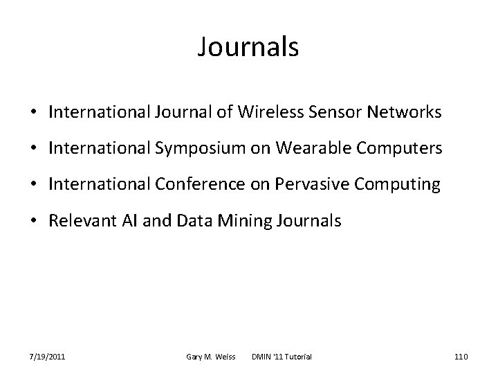 Journals • International Journal of Wireless Sensor Networks • International Symposium on Wearable Computers