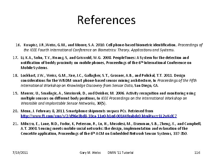 References 16. Kwapisz, J. R. , Weiss, G. M. , and Moore, S. A.