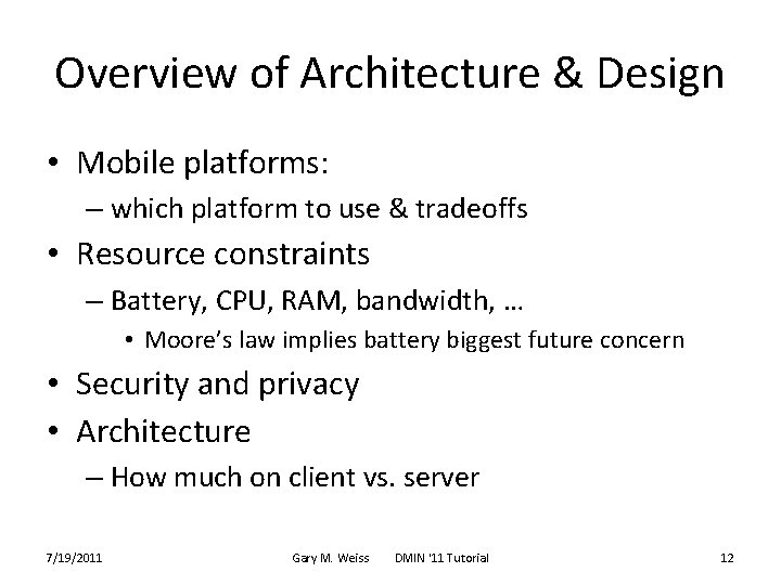 Overview of Architecture & Design • Mobile platforms: – which platform to use &
