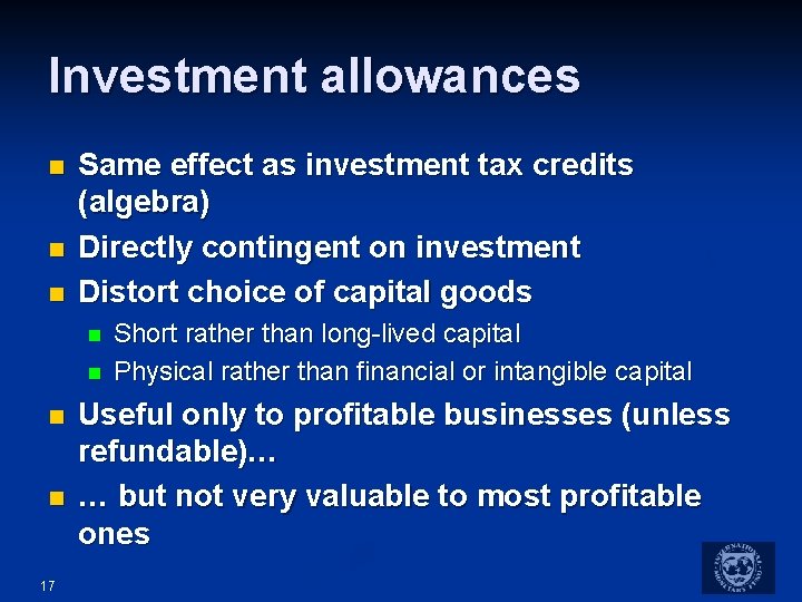 Investment allowances n n n Same effect as investment tax credits (algebra) Directly contingent