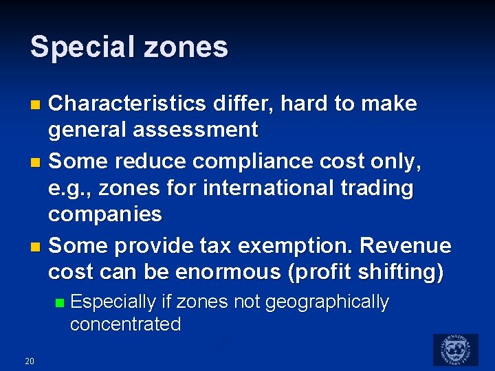 Special zones Characteristics differ, hard to make general assessment n Some reduce compliance cost