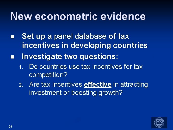 New econometric evidence n n Set up a panel database of tax incentives in