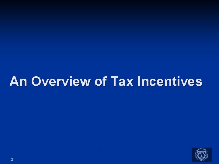 An Overview of Tax Incentives 3 