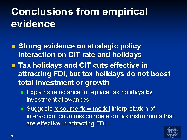 Conclusions from empirical evidence n n Strong evidence on strategic policy interaction on CIT