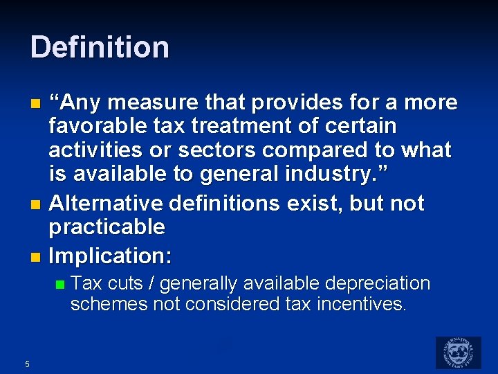 Definition “Any measure that provides for a more favorable tax treatment of certain activities