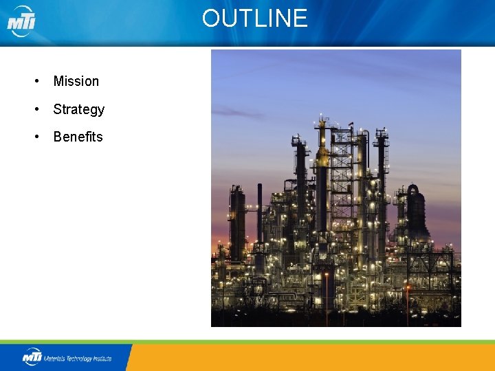 OUTLINE • Mission • Strategy • Benefits 