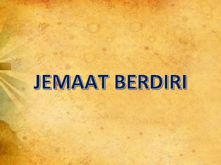 JEMAAT BERDIRI 