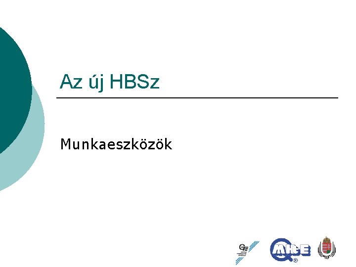 Az új HBSz Munkaeszközök 