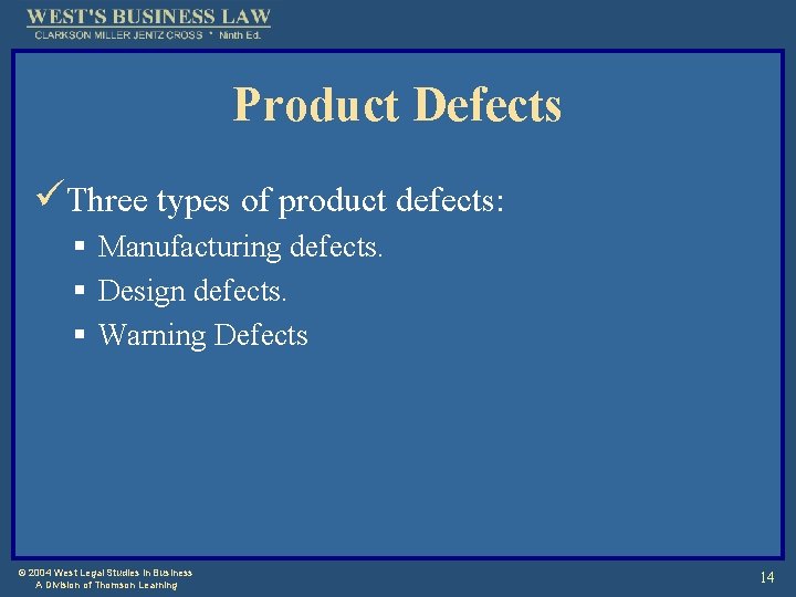 Product Defects üThree types of product defects: § Manufacturing defects. § Design defects. §